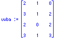 uvba := matrix([[2, 1, 0], [3, 1, 2], [2, 0, 2], [3, 1, 3]])