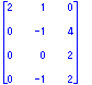 matrix([[2, 1, 0], [0, -1, 4], [0, 0, 2], [0, -1, 2]])