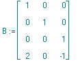 B := matrix([[1, 0, 0], [0, 1, 0], [0, 0, 1], [2, 0, -1]])