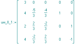 uw_II_1 := matrix([[3, 0, 0, 0, 0], [4, -5/3, -4/3, 1, 0], [2, 2/3, -2/3, 0, 1], [4, -2/3, 2/3, 0, -1]])